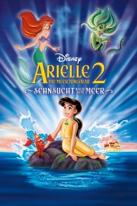 Plakat von "Arielle, die Meerjungfrau 2 - Sehnsucht nach dem Meer"