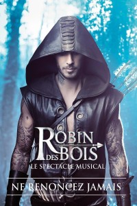 Plakat von "Robin des Bois: Ne renoncez jamais"