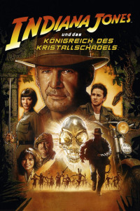Plakat von "Indiana Jones und das Königreich des Kristallschädels"